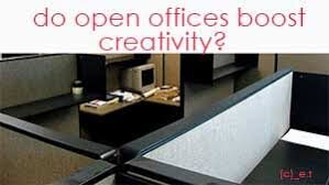 do open offices boost creativity.jpeg