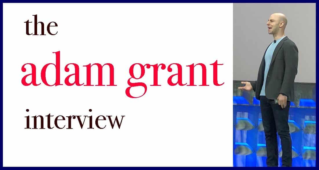 The Adam Grant Interview