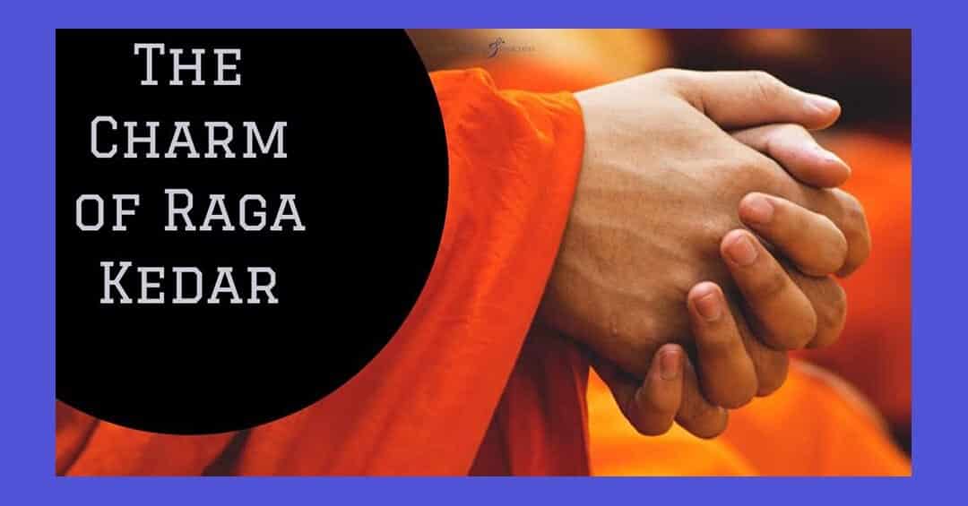 The Charm of Raga Kedar