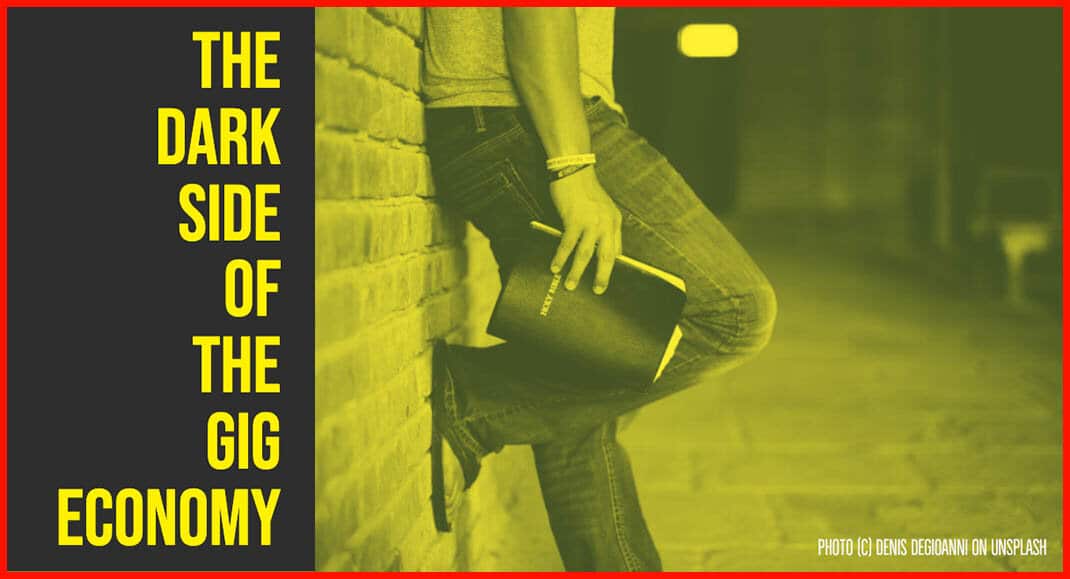 The Dark Side of the Gig Economy
