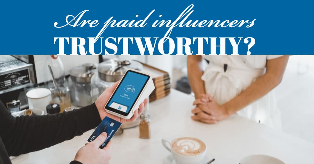 Are Paid Influencers Trustworthy