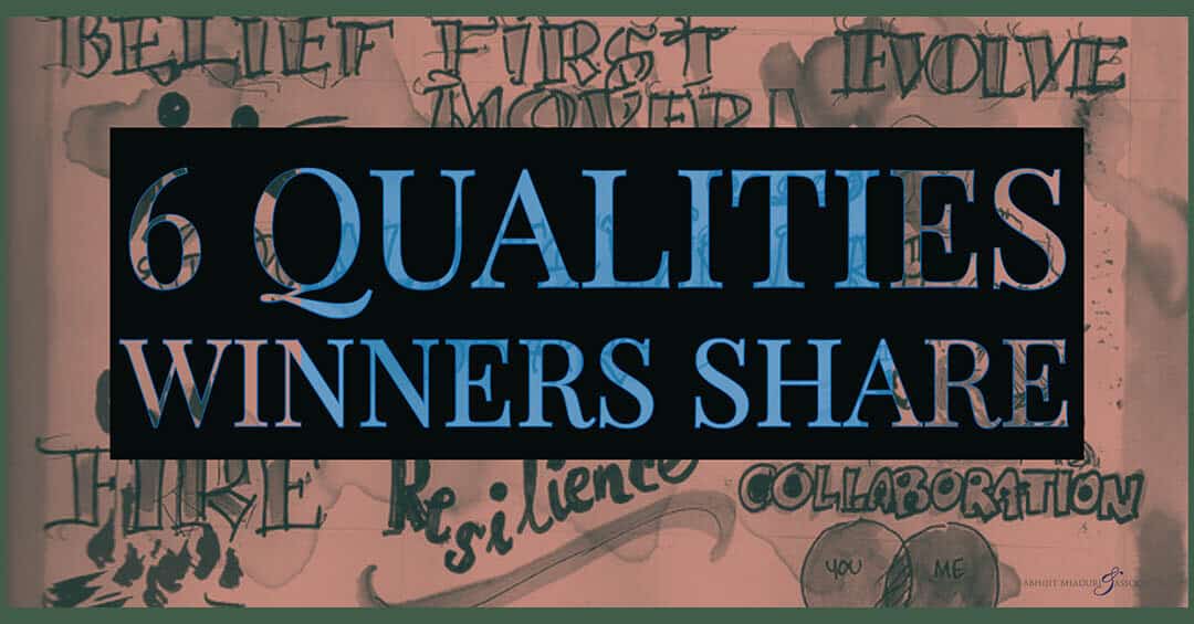 Six Qualities Winners Share