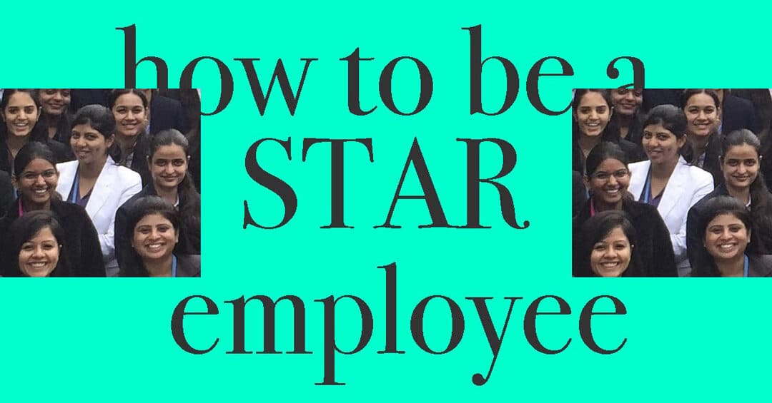 9 Strategies to Be a Star Employee