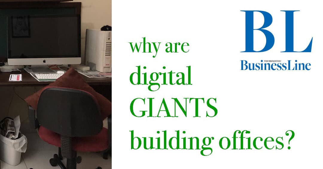 Why are Digital Giants Building Offices