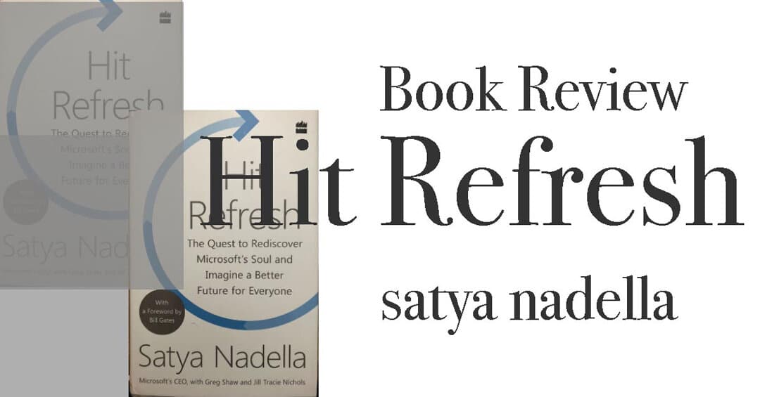 Hit Refresh by Satya Nadella