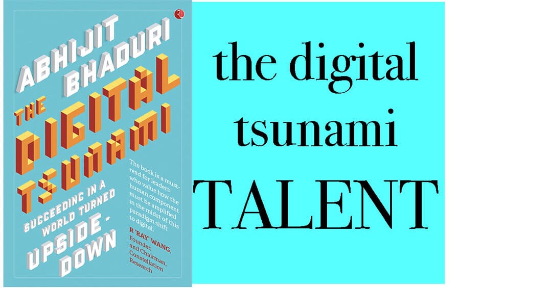 The Digital Tsunami: Talent Management