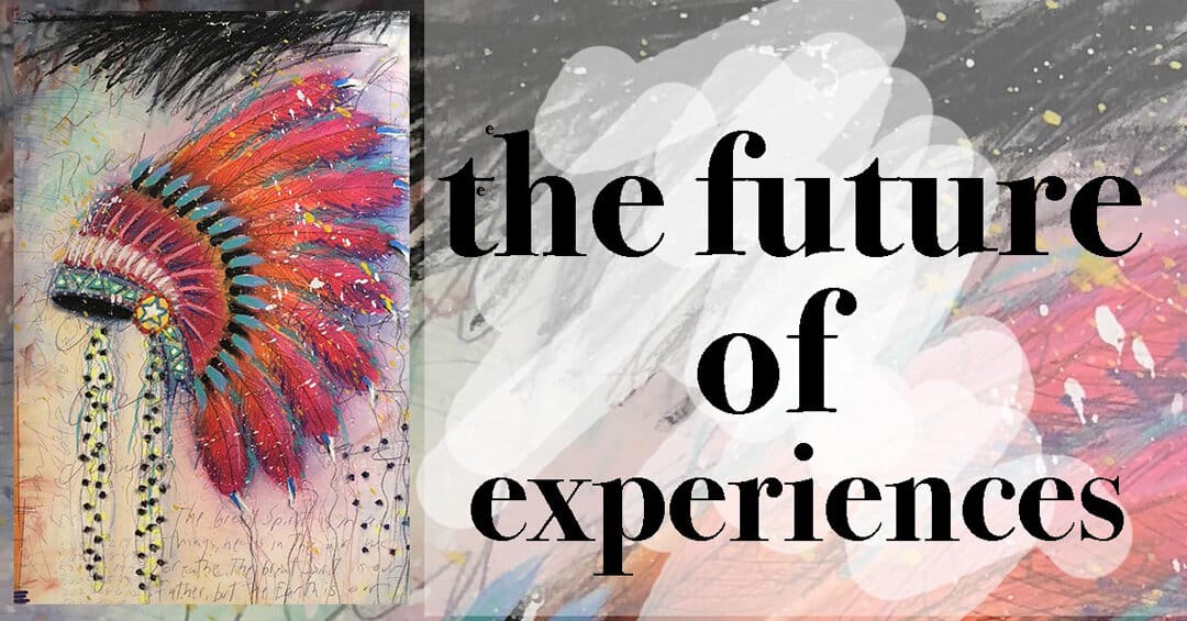 Experiences – Not Products