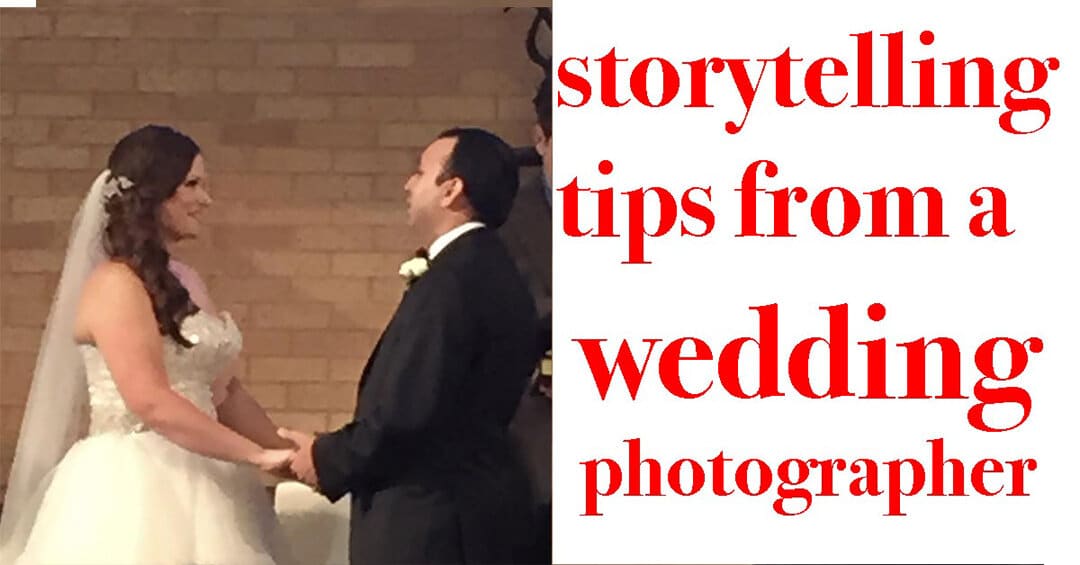 Storytelling tips from a wedding photographer