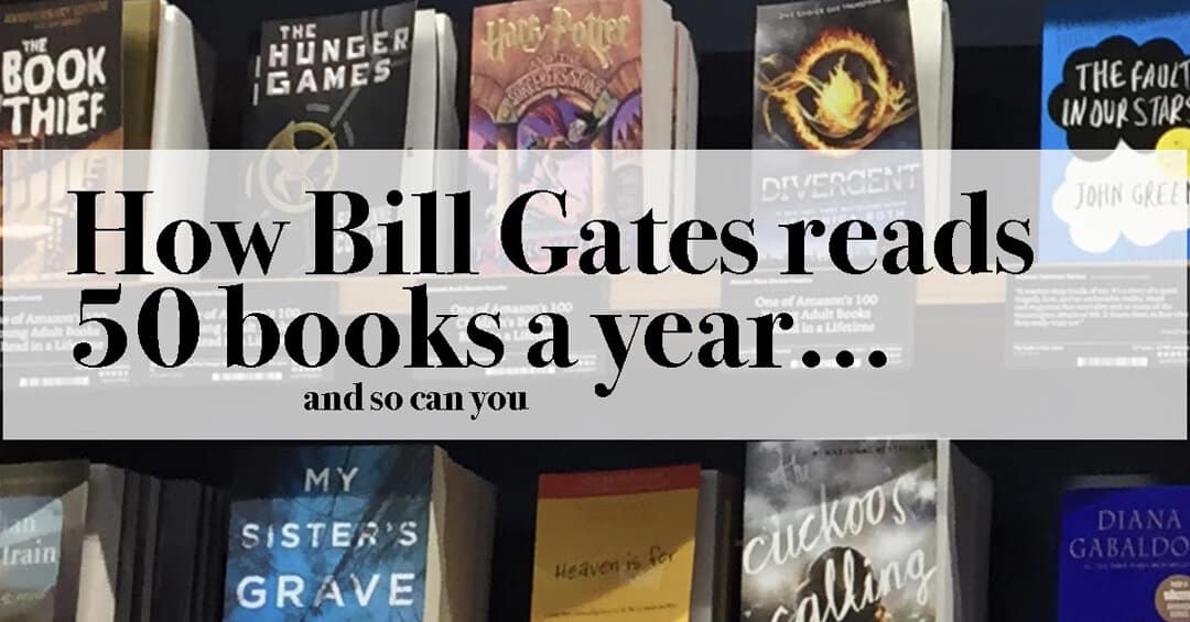 How Bill Gates reads 50 books a year