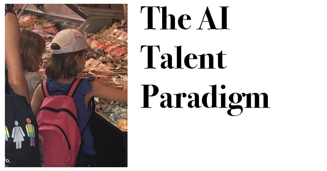 The AI Talent Paradigm