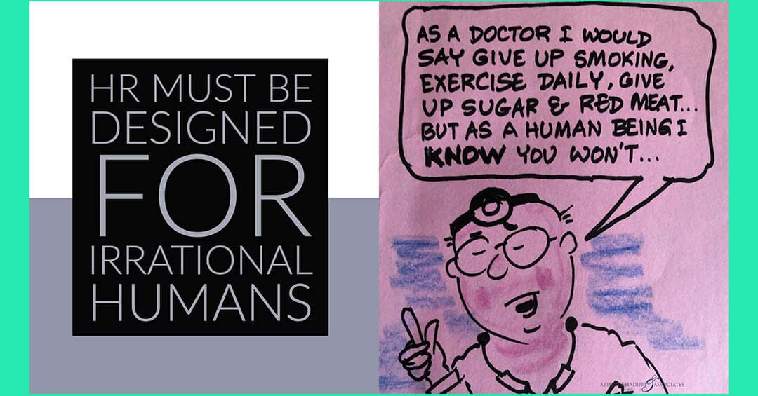HR Must Be Designed for Irrational Humans
