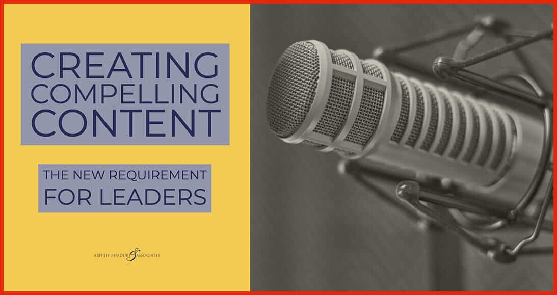 Creating Compelling Content – The New Leadership Requirement