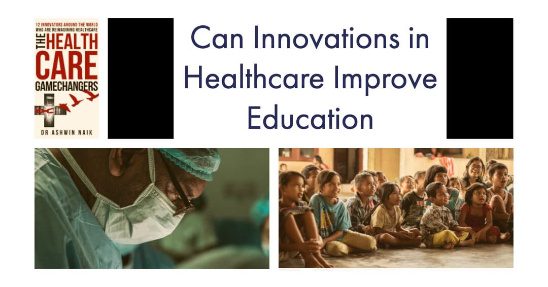 Healthcare Innovations Can Improve Education