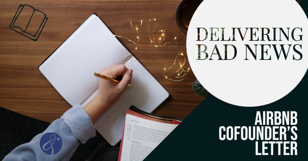 Airbnb Cofounder’s Letter: The Better Way to Deliver Bad News to Employees