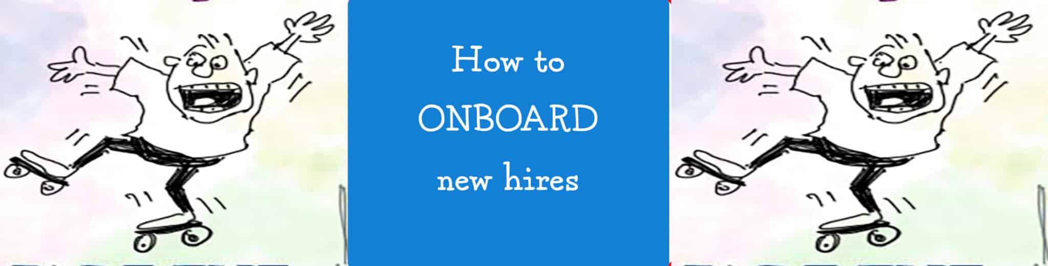 How to Onboard New Hires