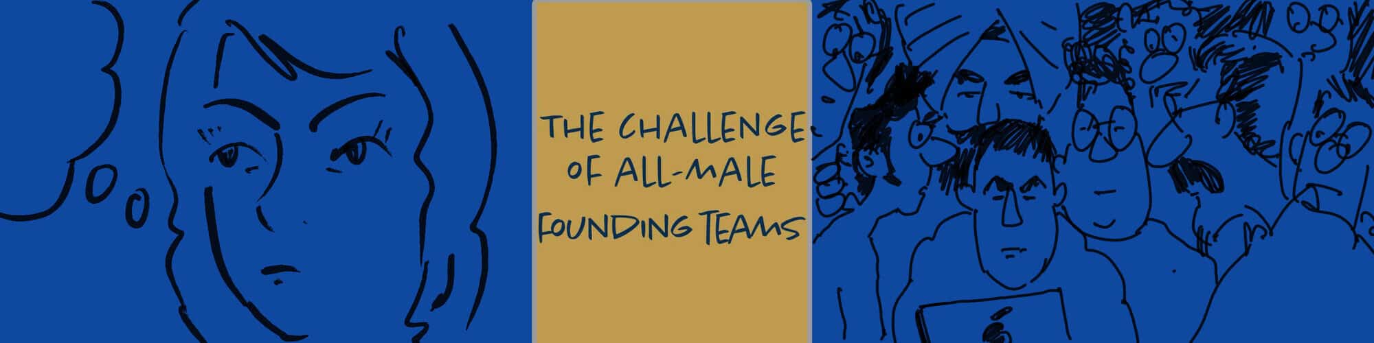 The challenge of all-male founding teams