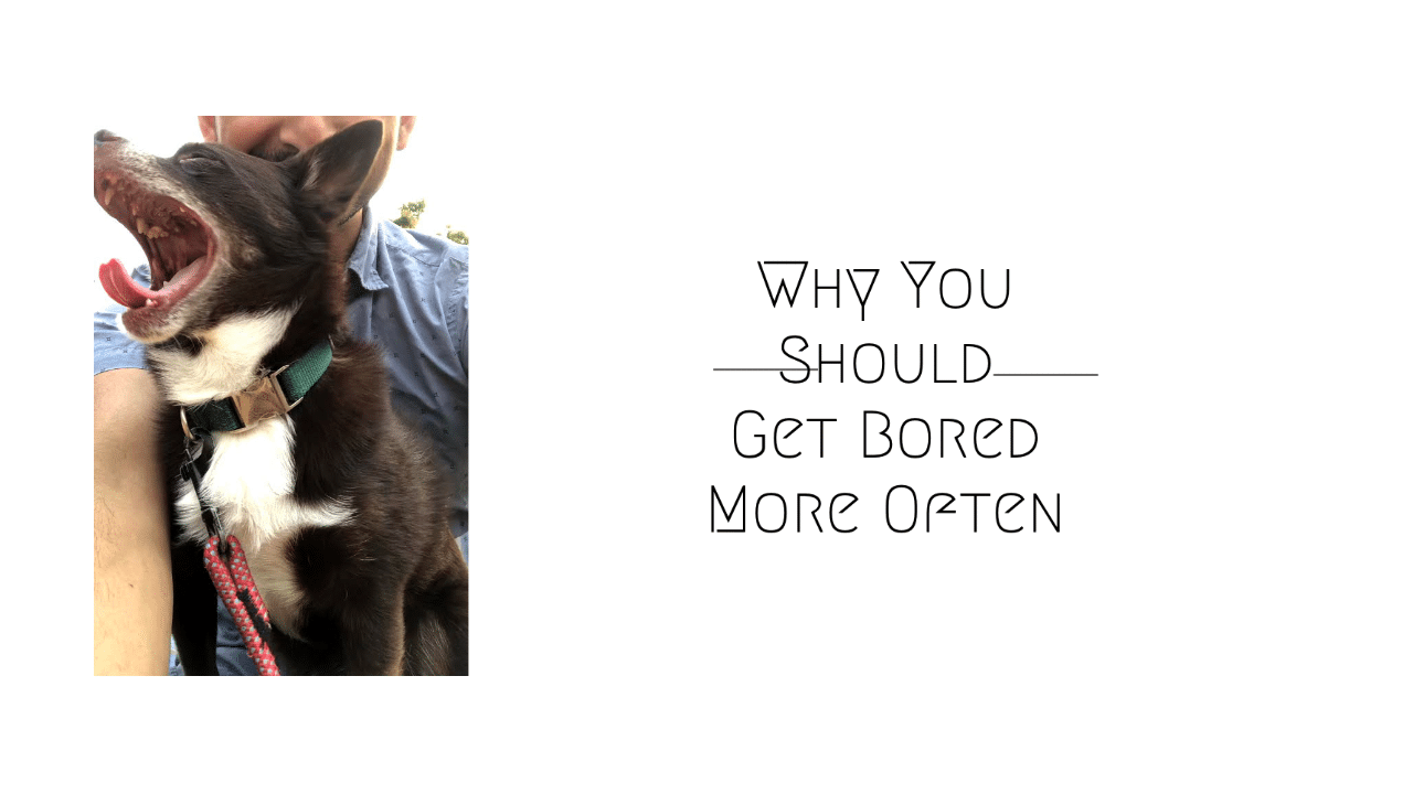 Let the kids get bored. And you too should get bored