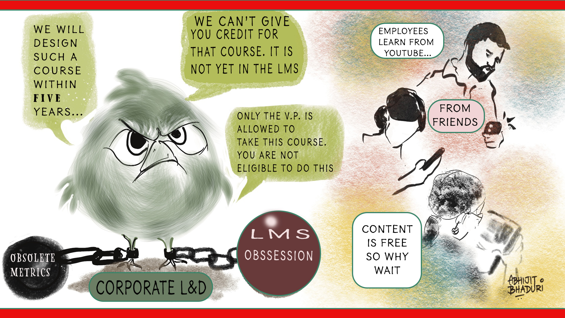 Corporate L&D is obsessed about the wrong things