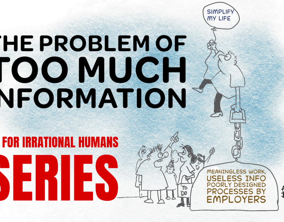 HR for Irrational Humans - Too Much Information