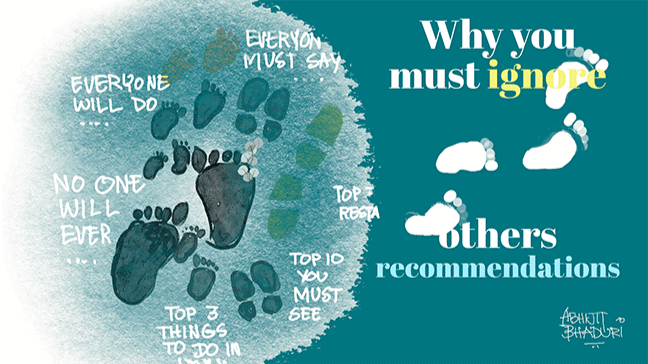 Why you must ignore recommendations