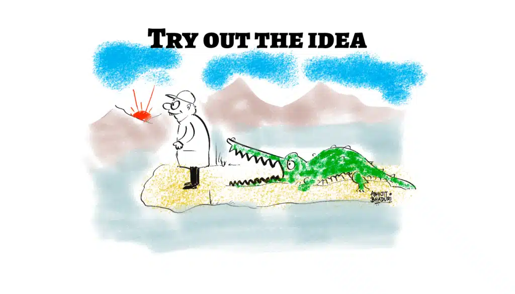 Cartoon of a man standing on a shore with a crocodile, pondering a shining red object. Text reads: "Try Out The Idea." Perfect for "Think Like a Filmmaker: L&D."